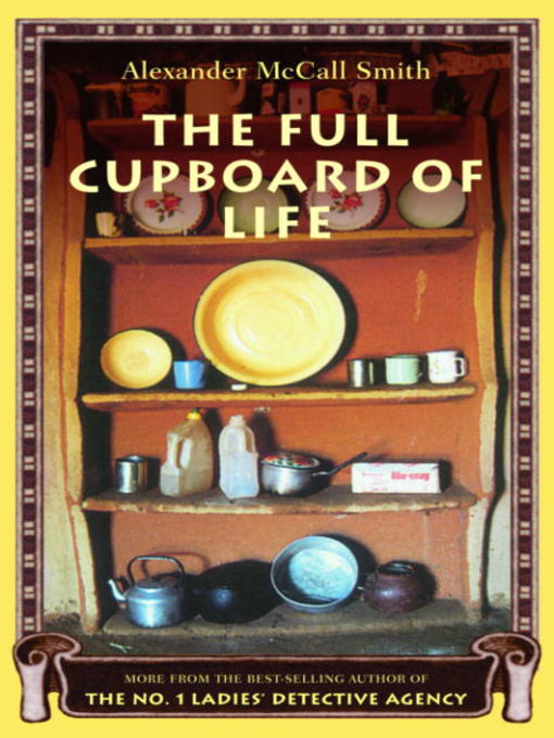Title details for The Full Cupboard of Life by Alexander McCall Smith - Available